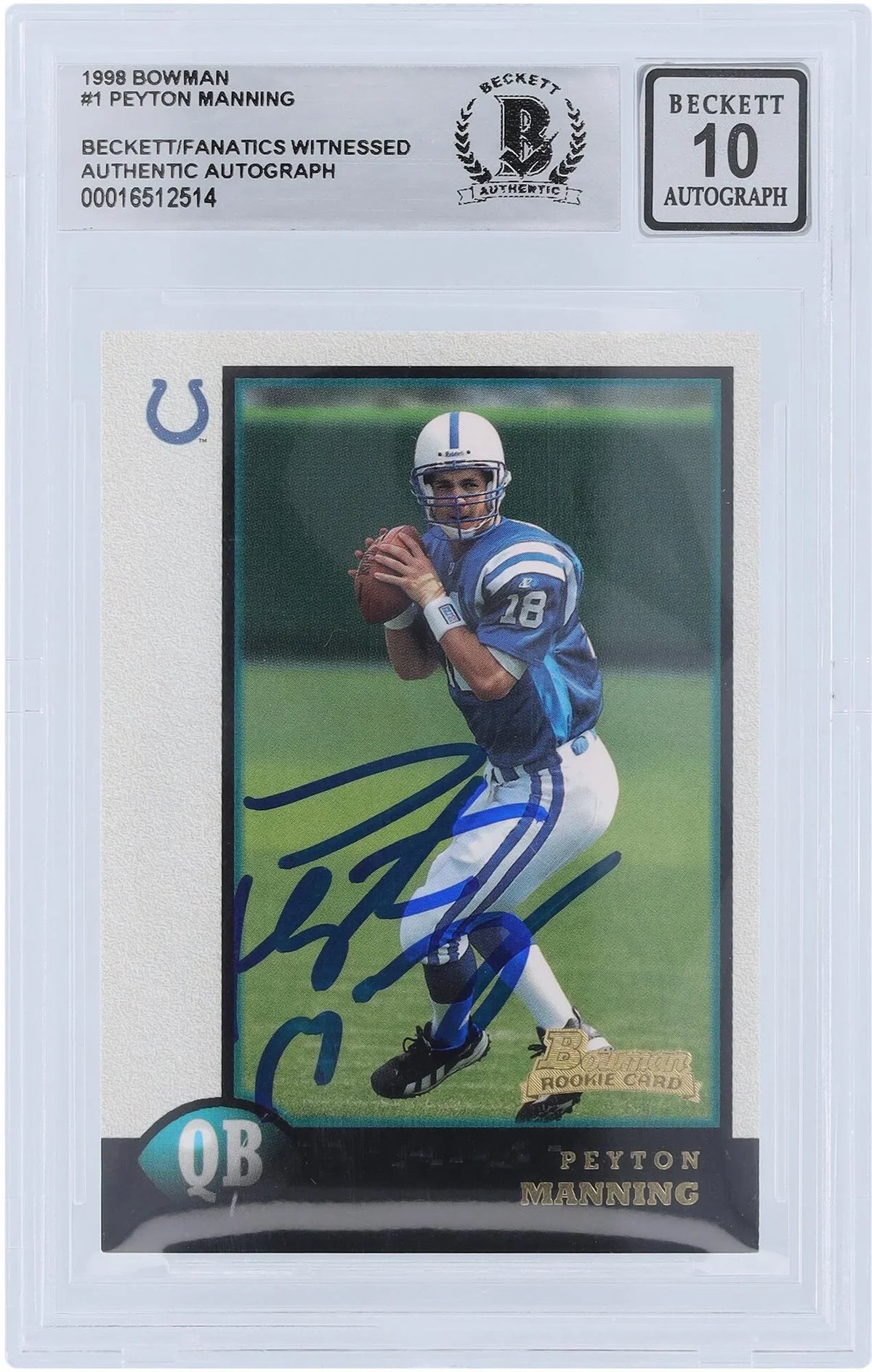 Manning Autographed Rookie Authentic Authenticated Card #1 1998 Fanatics 10 Certified Witnessed Peyton Fanatics Beckett Bowman - Indianapolis Colts